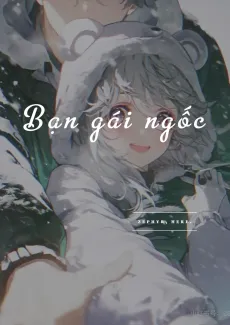 BẠN GÁI NGỐC